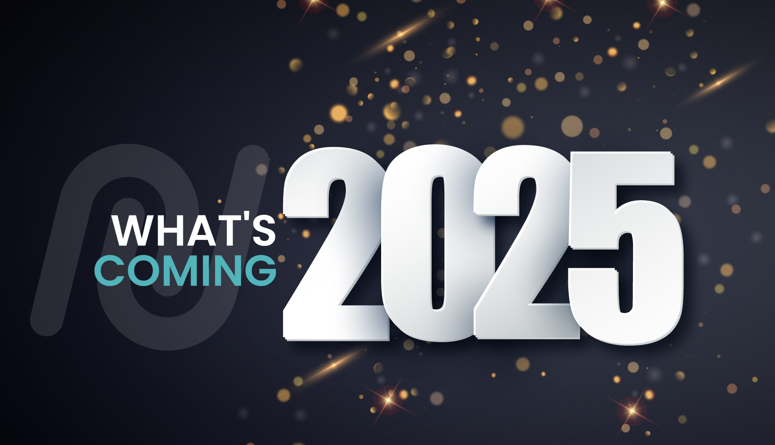 What’s Coming 2025 image